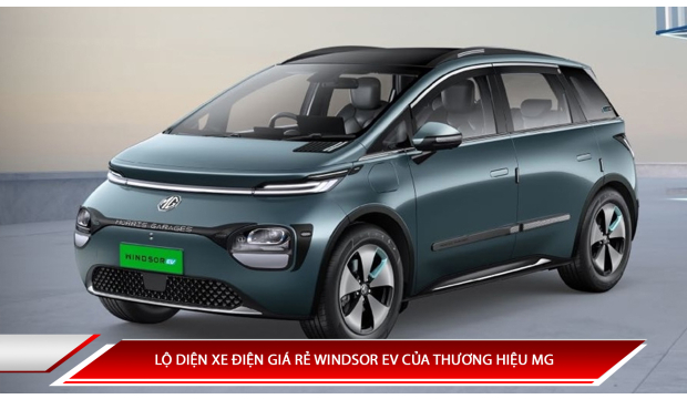 LỘ DIỆN XE ĐIỆN GIÁ RẺ WINDSOR EV CỦA THƯƠNG HIỆU MG
